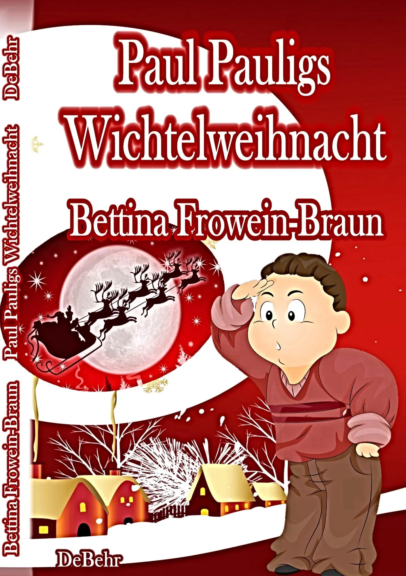 Cover: 9783939241140 | Paul Pauligs Wichtelweihnacht | Bettina Frowein-Braun | Taschenbuch