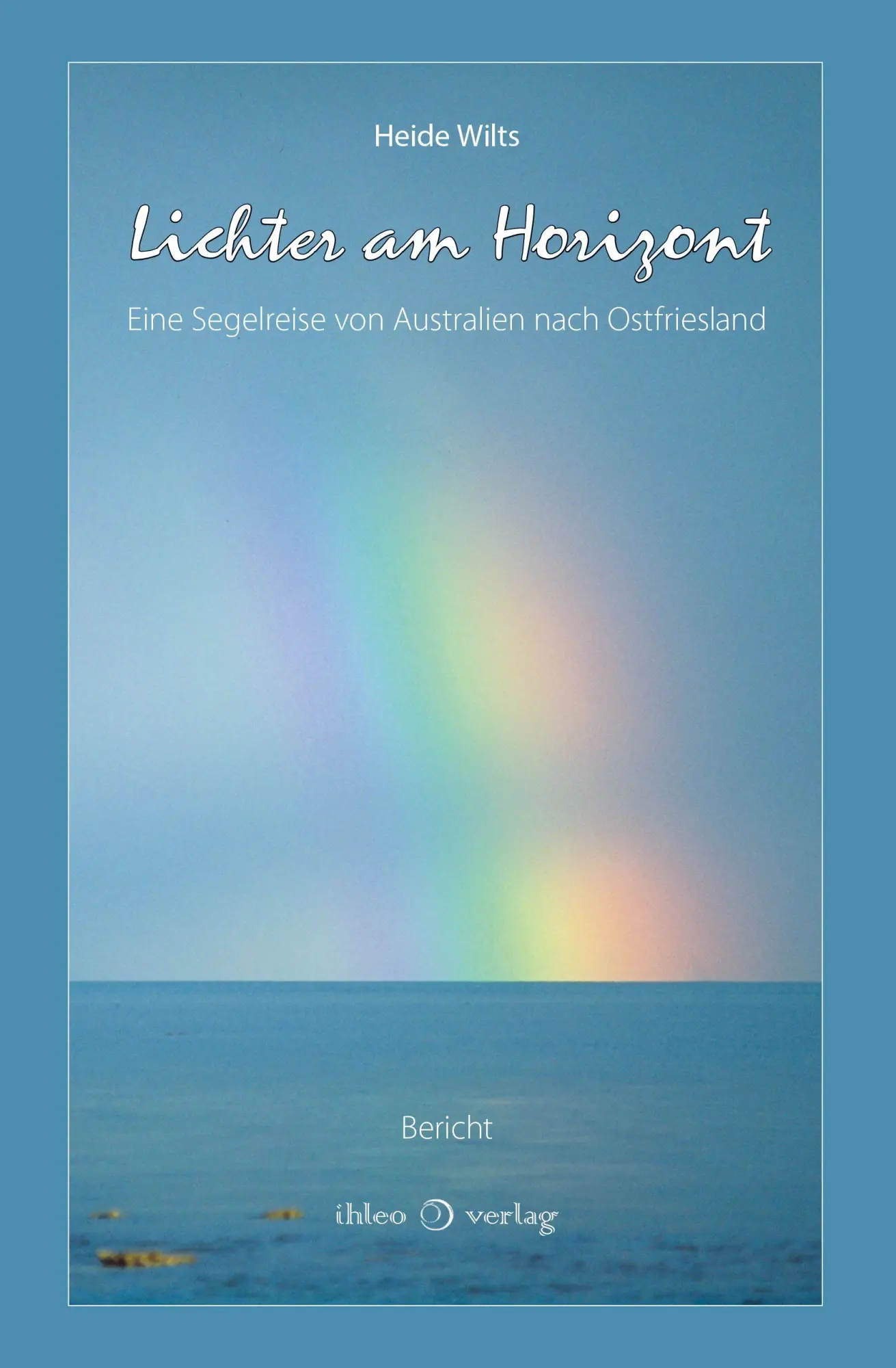 Cover: 9783966661140 | Lichter am Horizont | Eine Segelreise von Australien nach Ostfriesland