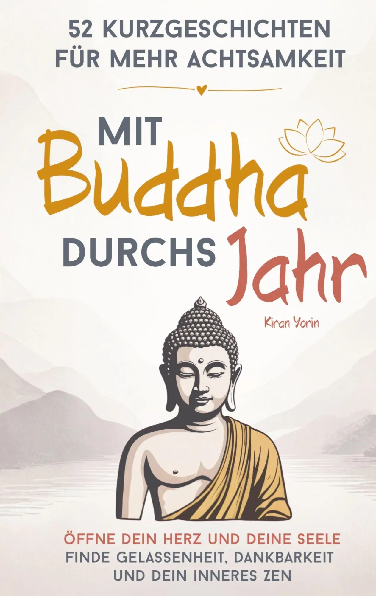 Cover: 9783982711140 | Mit Buddha durchs Jahr - 52 Kurzgeschichten für mehr Achtsamkeit