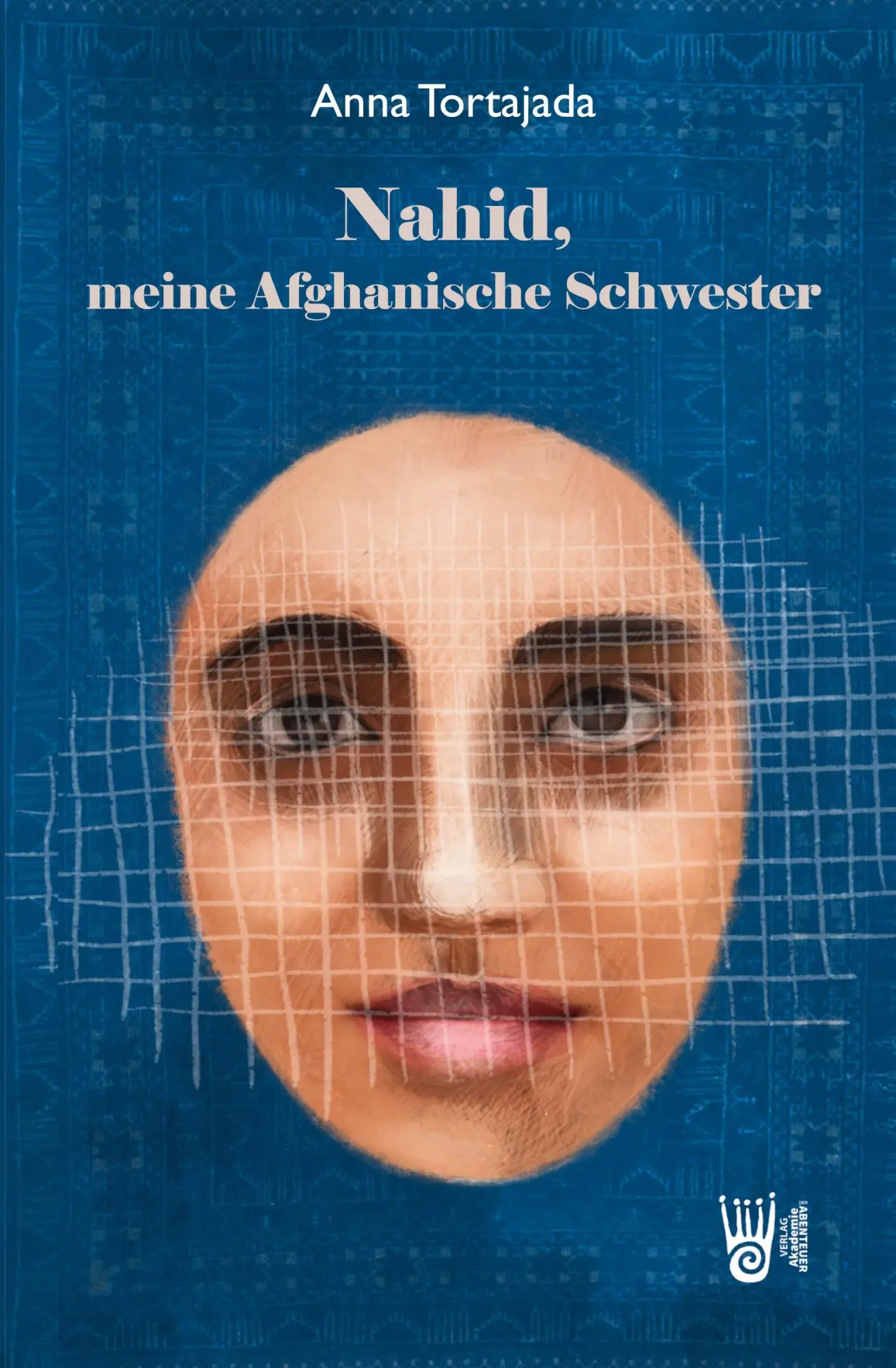 Cover: 9783985301140 | Nahid, meine Afghanische Schwester | Anna Tortajada | Taschenbuch