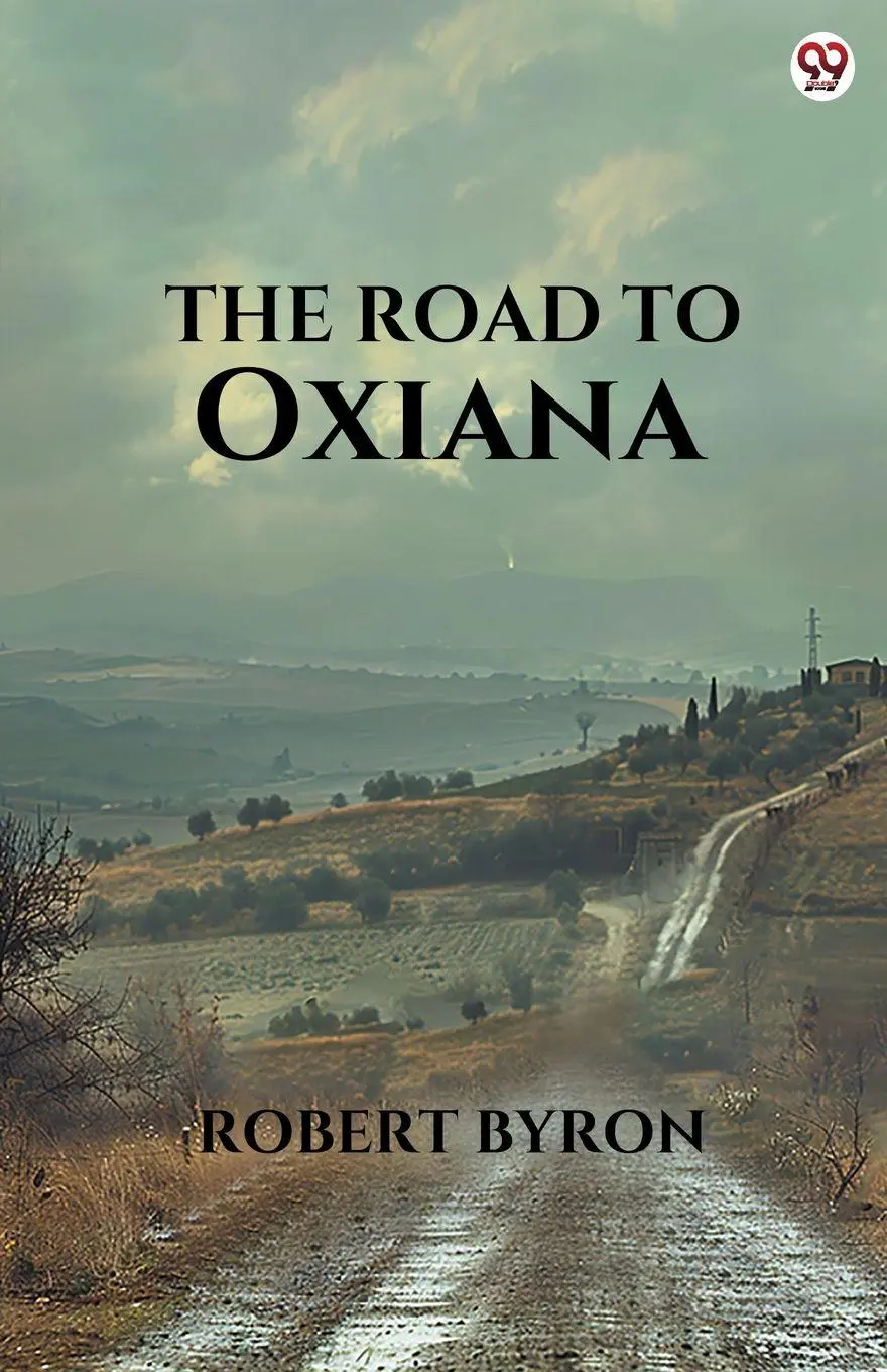 Cover: 9789370811140 | The Road To Oxiana | Robert Byron | Taschenbuch | Englisch | 2025