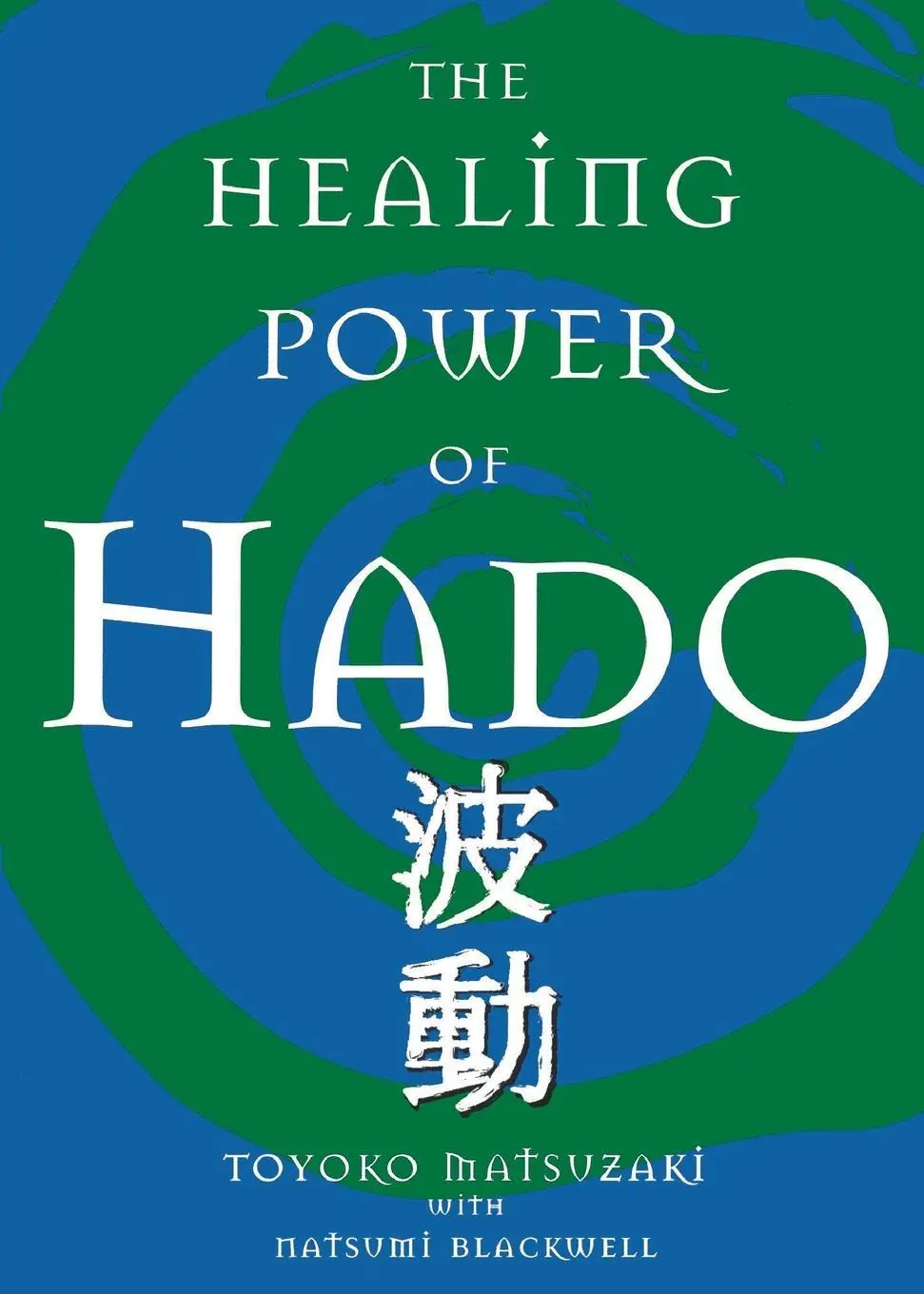Cover: 9781582701240 | The Healing Power of Hado | Toyoko Matsuzaki | Taschenbuch | Englisch