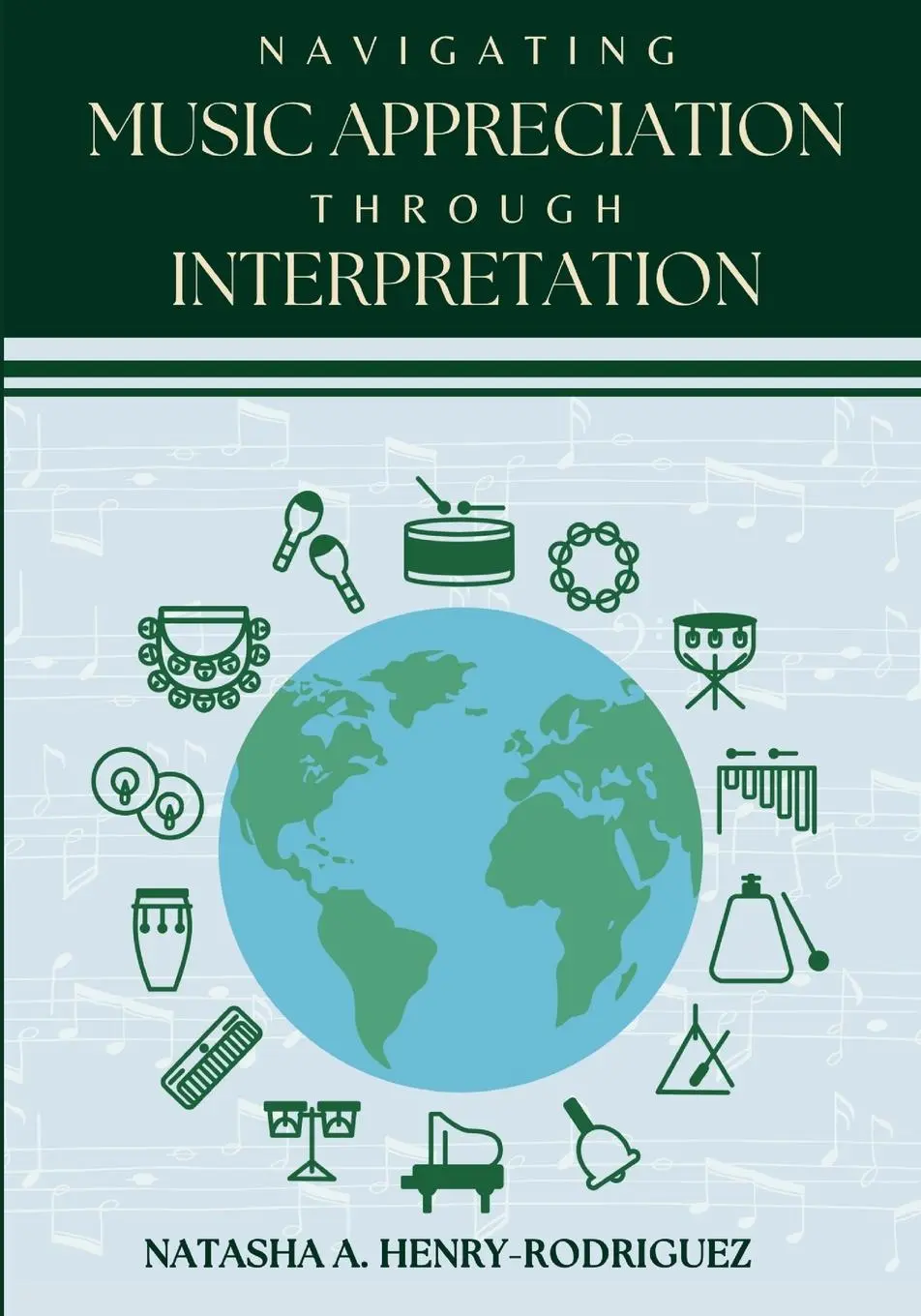 Cover: 9781639911240 | Navigating Music Appreciation Through Interpretation | Henry-Rodriguez