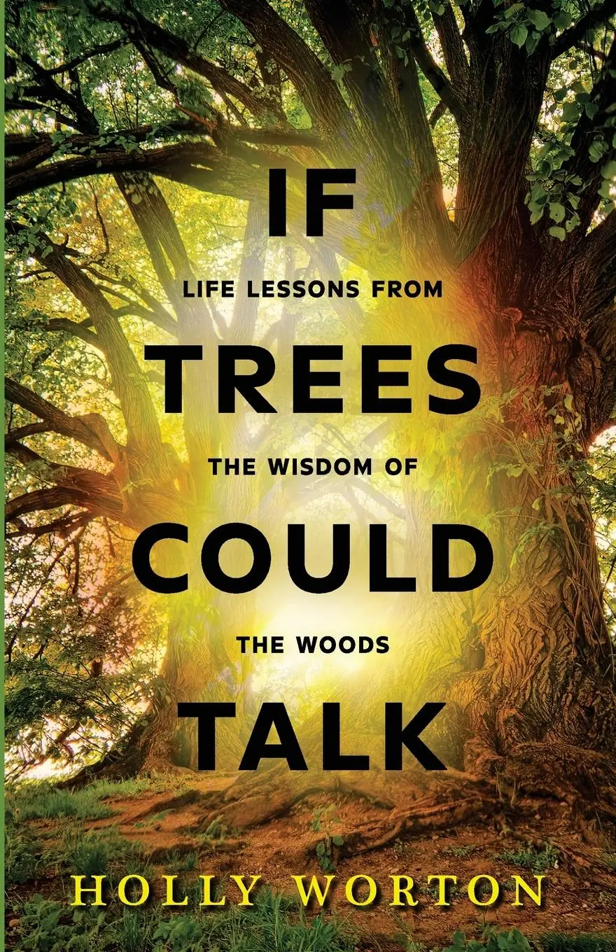 Cover: 9781911161240 | If Trees Could Talk | Life Lessons from the Wisdom of the Woods | Buch