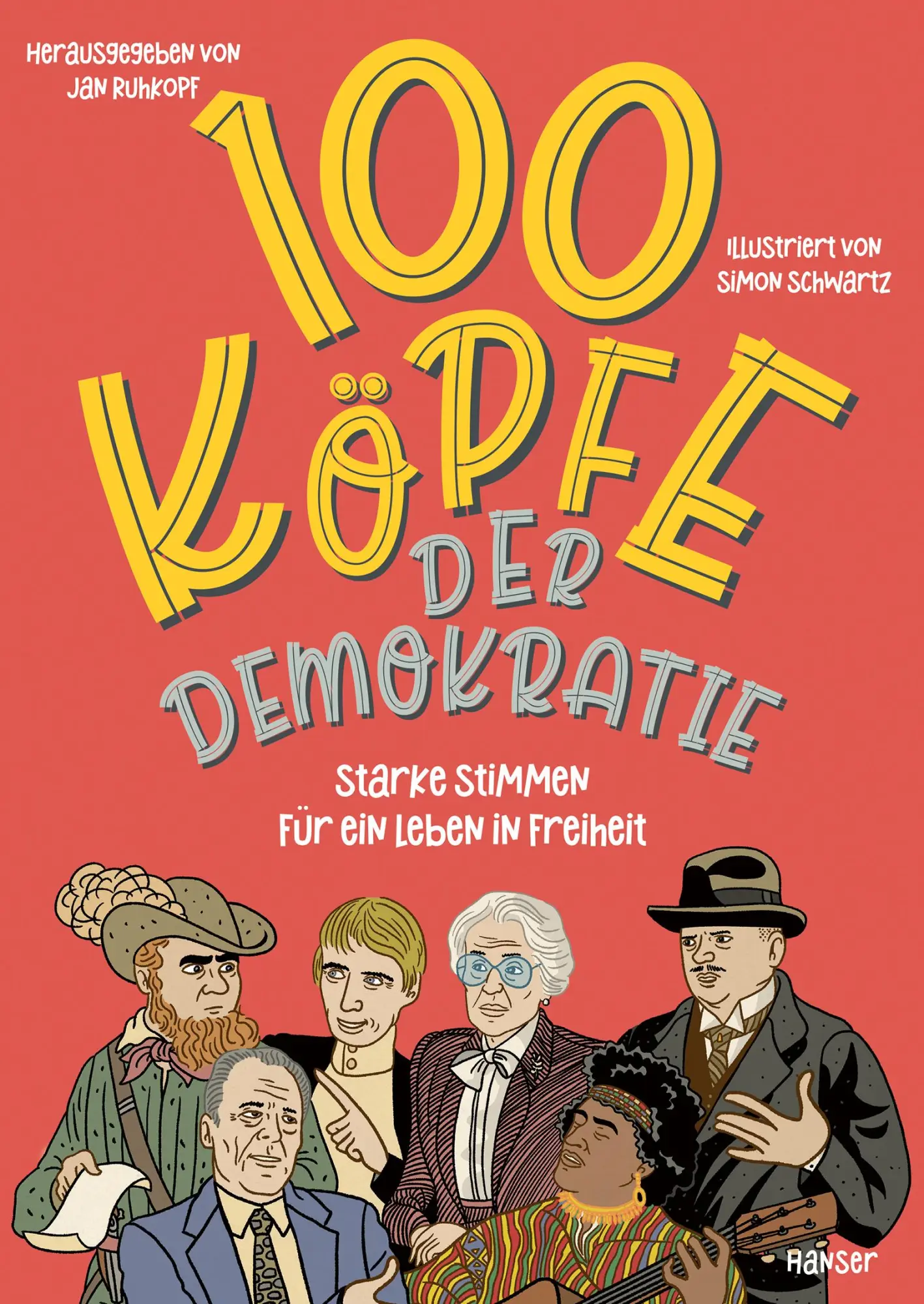 Cover: 9783446281240 | 100 Köpfe der Demokratie | Starke Stimmen für ein Leben in Freiheit