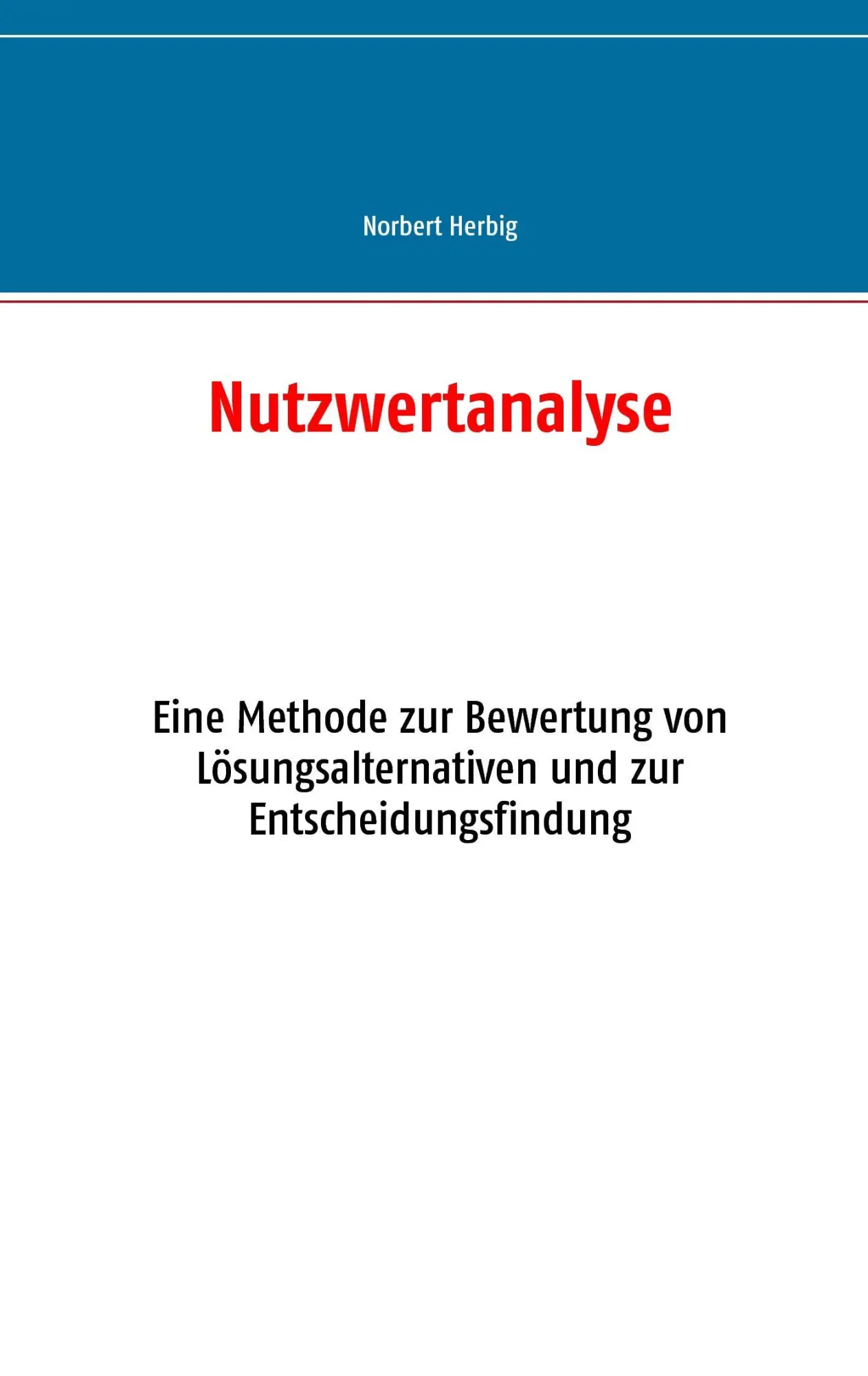Cover: 9783734751240 | Nutzwertanalyse | Norbert Herbig | Taschenbuch | Paperback | 40 S.