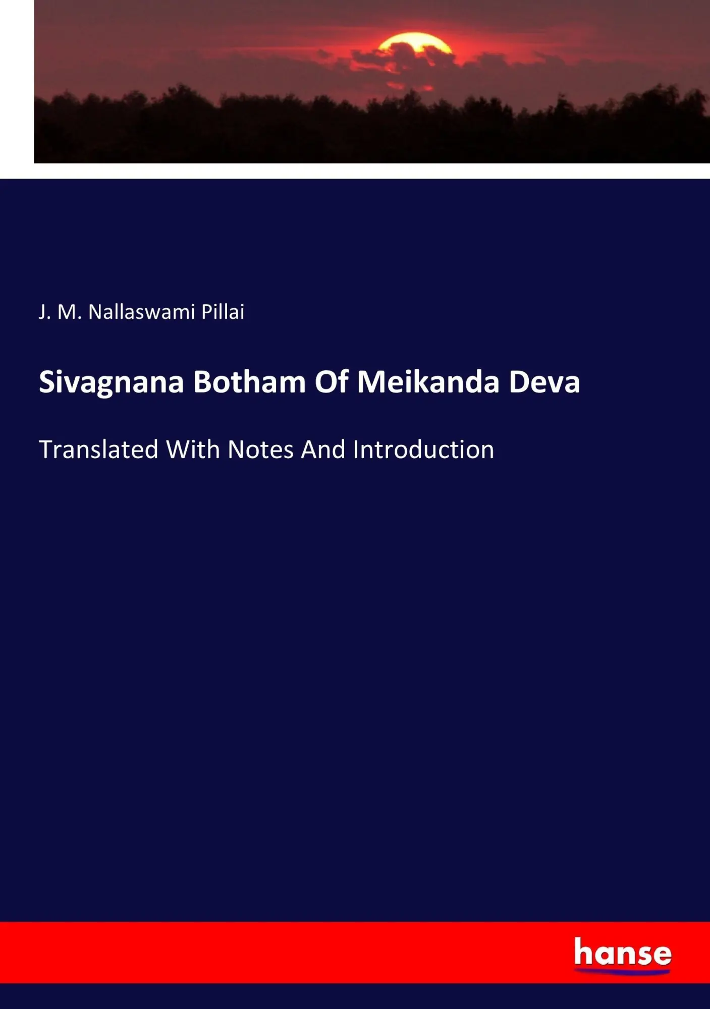 Cover: 9783744651240 | Sivagnana Botham Of Meikanda Deva | J. M. Nallaswami Pillai | Buch