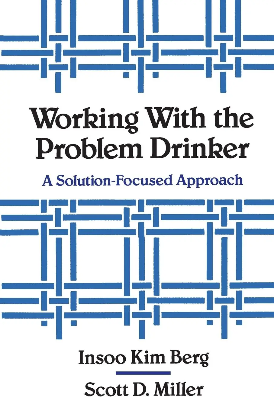 Cover: 9780393701340 | Working with the Problem Drinker | A Solutionfocused Approach | Berg