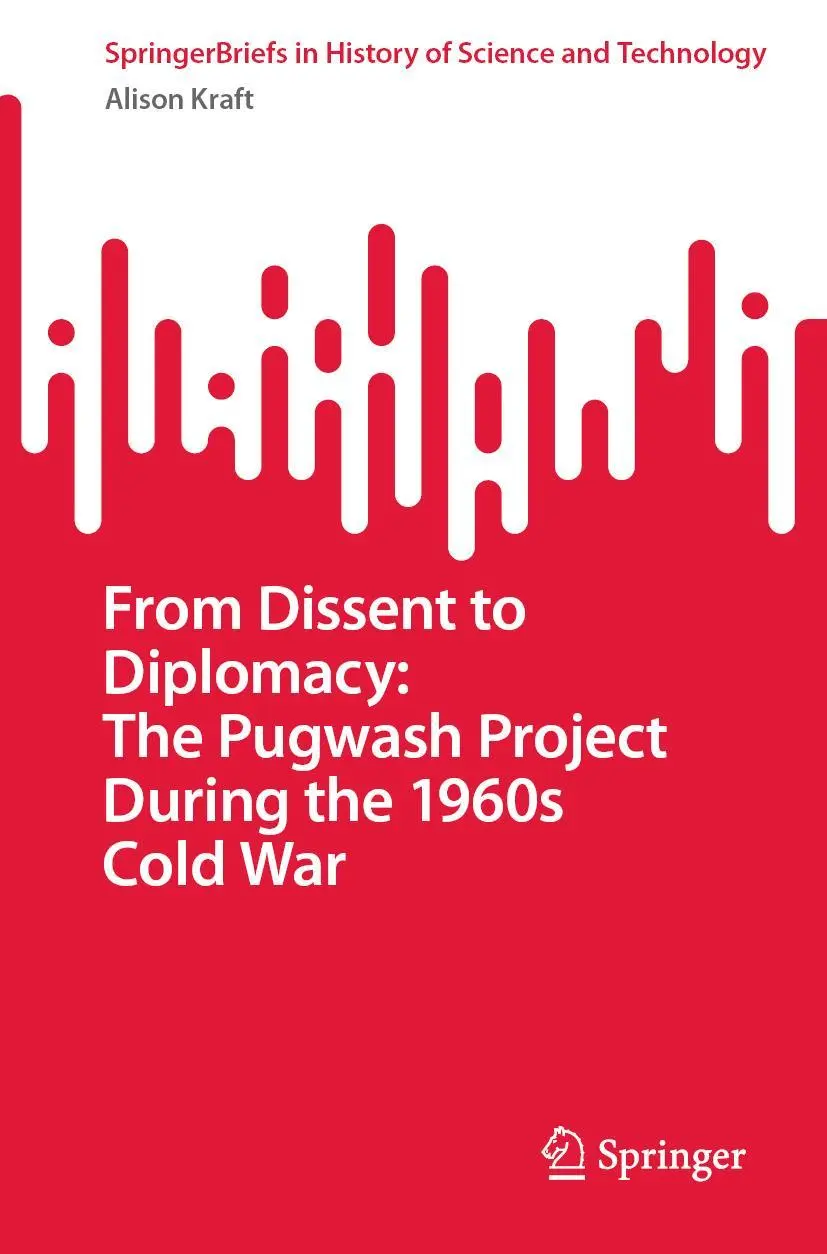 Cover: 9783031121340 | From Dissent to Diplomacy: The Pugwash Project During the 1960s...