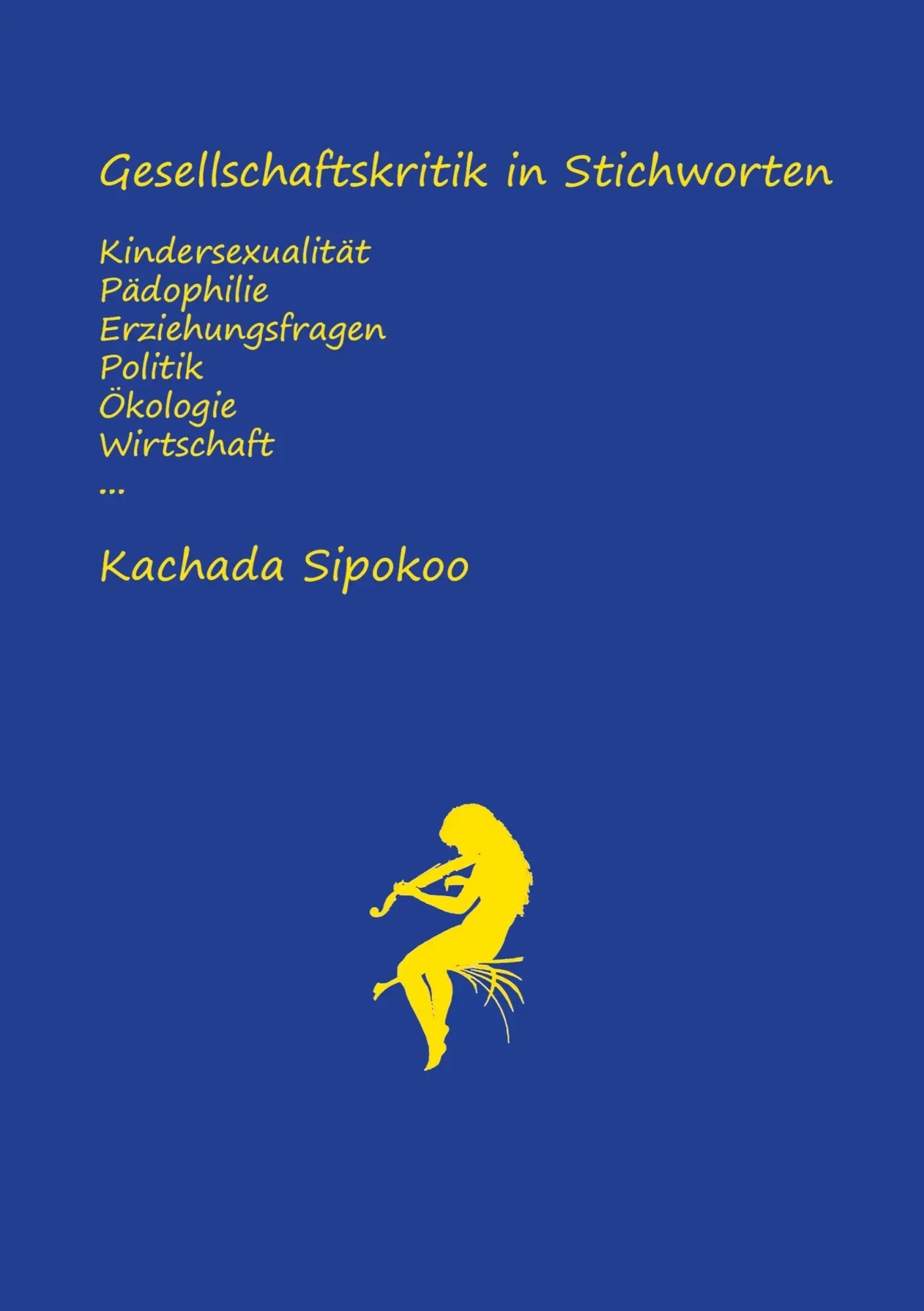 Cover: 9783384351340 | Gesellschaftskritik in Stichworten - Kindersexualität Pädophilie...