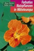 Cover: 9783800141340 | Nutzpflanzen Mitteleuropas | Klaus/John, Stefan Becker | Buch | 304 S.