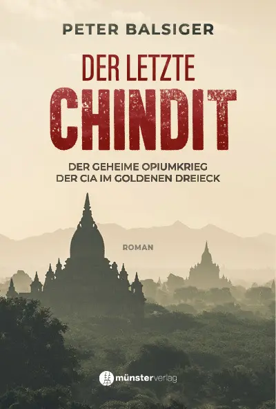 Cover: 9783907301340 | Der letzte Chindit | Peter Balsiger | Buch | 380 S. | Deutsch | 2022
