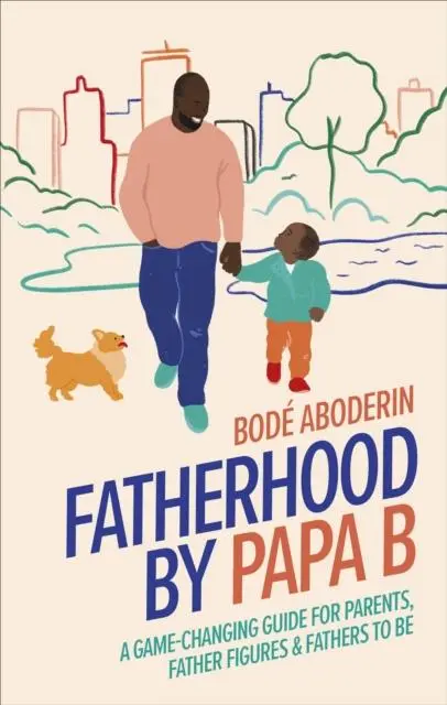 Cover: 9780241531440 | Fatherhood by Papa B | Bode Aboderin | Buch | Gebunden | Englisch