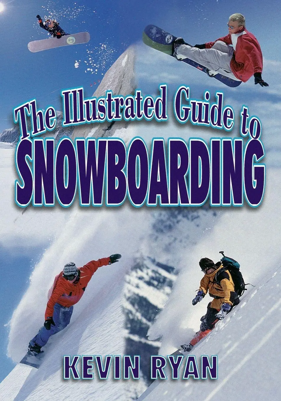 Cover: 9781570281440 | The Illustrated Guide To Snowboarding | Kevin Ryan | Taschenbuch