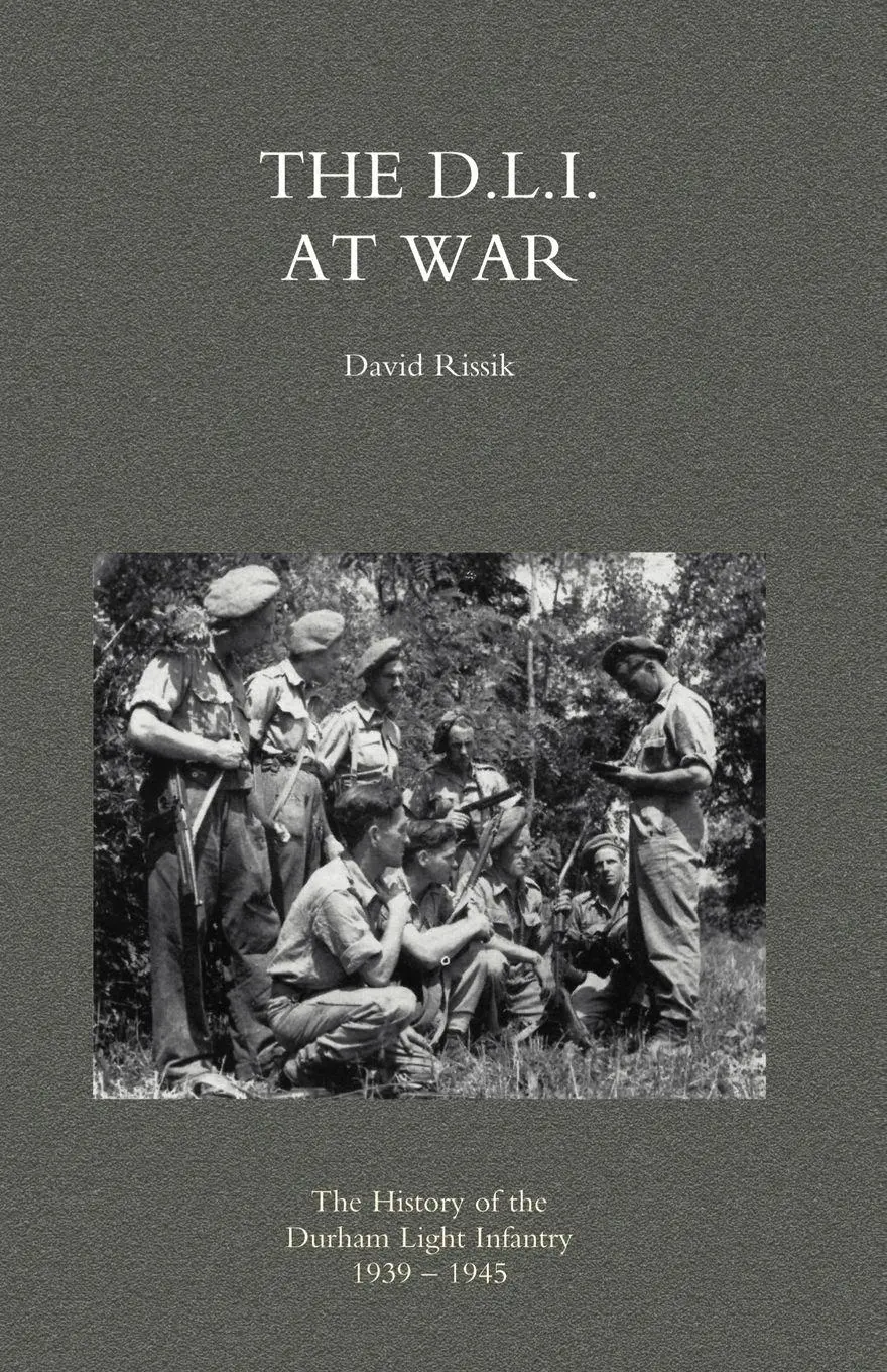 Cover: 9781845741440 | D.L.I. AT WAR | The History of the Durham Light Infantry 1939-1945