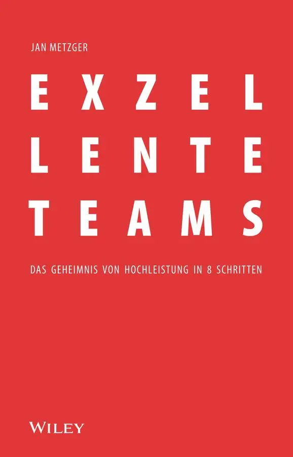 Cover: 9783527511440 | Exzellente Teams | Das Geheimnis von Hochleistung in 8 Schritten