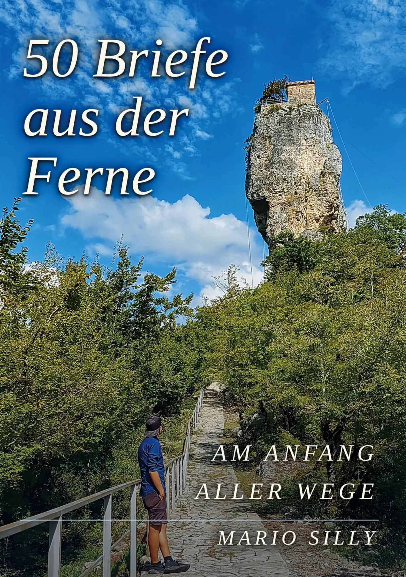 Cover: 9783695751440 | 50 Briefe aus der Ferne | am Anfang aller Wege | Mario Silly | Buch
