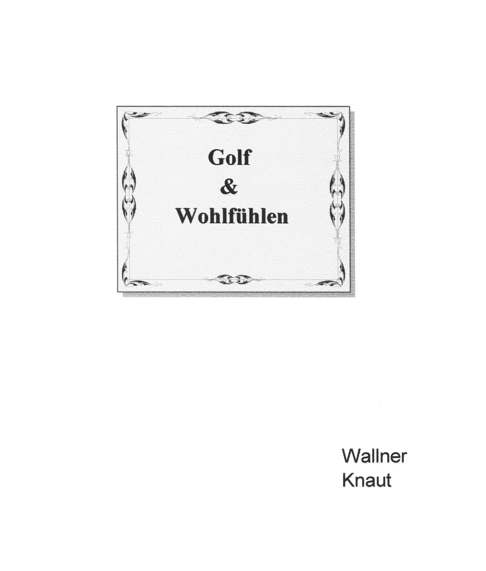 Cover: 9783833421440 | Golf &amp; Wohlfühlen | Buch | 588 S. | Deutsch | 2004 | EAN 9783833421440