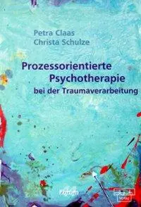 Cover: 9783871591440 | Prozessorientierte Psychotherapie bei der Traumaverarbeitung | Buch