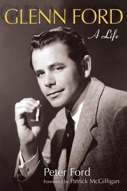 Cover: 9780299281540 | Glenn Ford | A Life | Peter Ford | Taschenbuch | Englisch | 2011