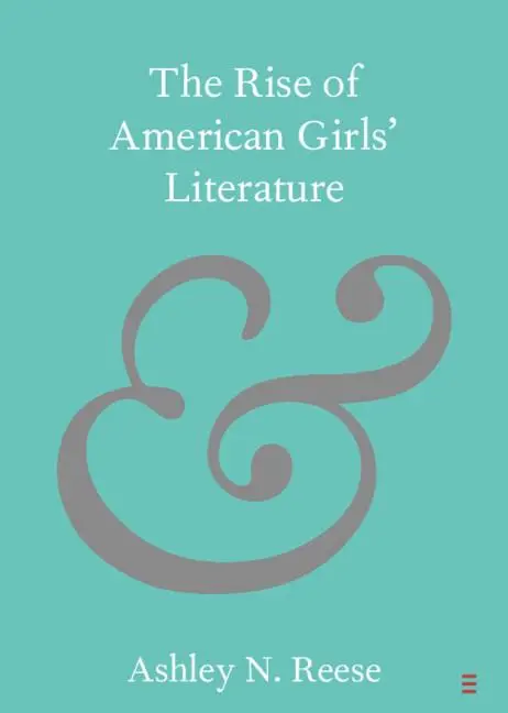 Cover: 9781108931540 | The Rise of American Girls' Literature | Ashley N. Reese | Taschenbuch
