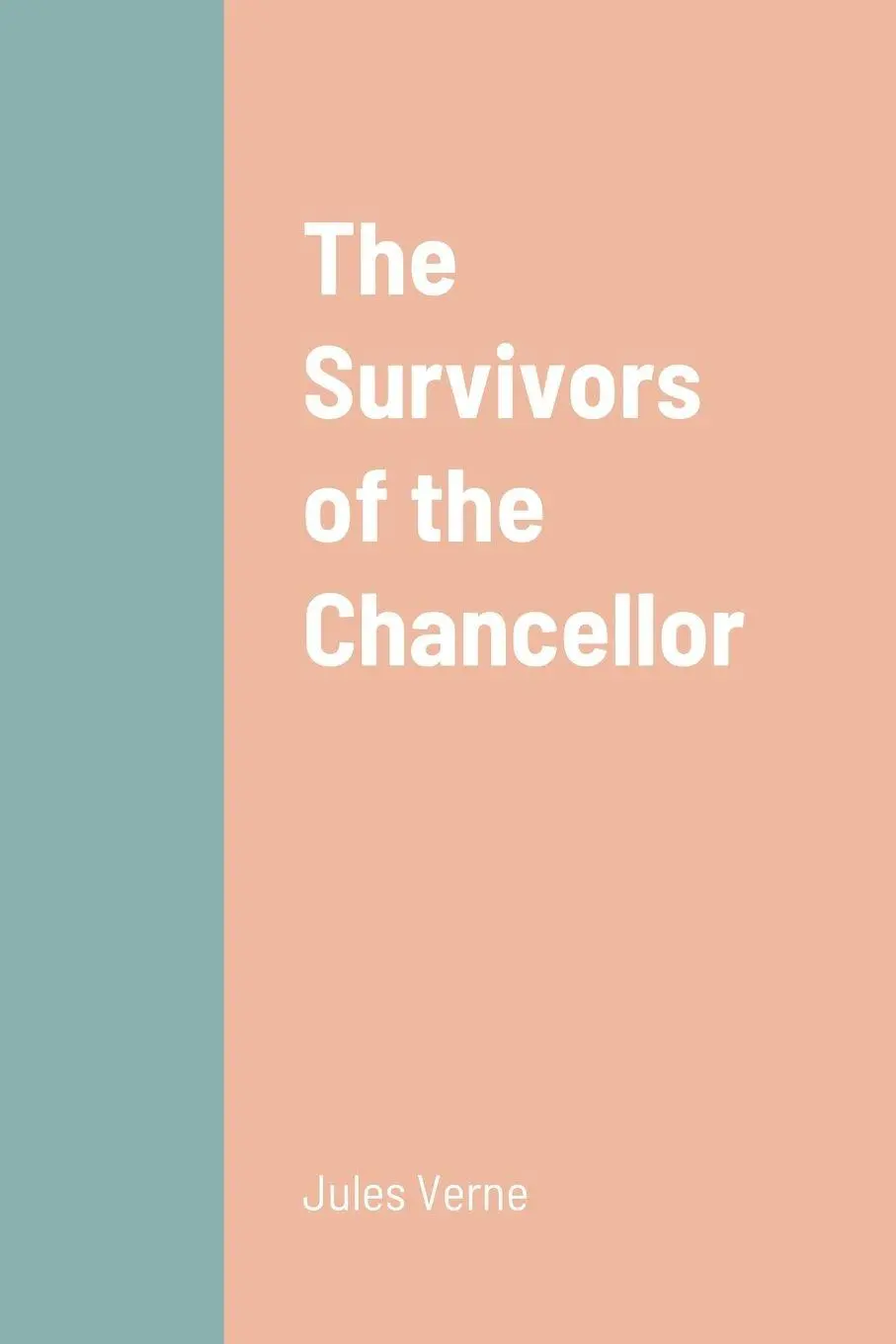 Cover: 9781387671540 | The Survivors of the Chancellor | Jules Verne | Taschenbuch | Englisch