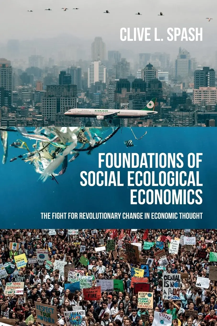 Cover: 9781526191540 | Foundations of social ecological economics | Clive L Spash | Buch