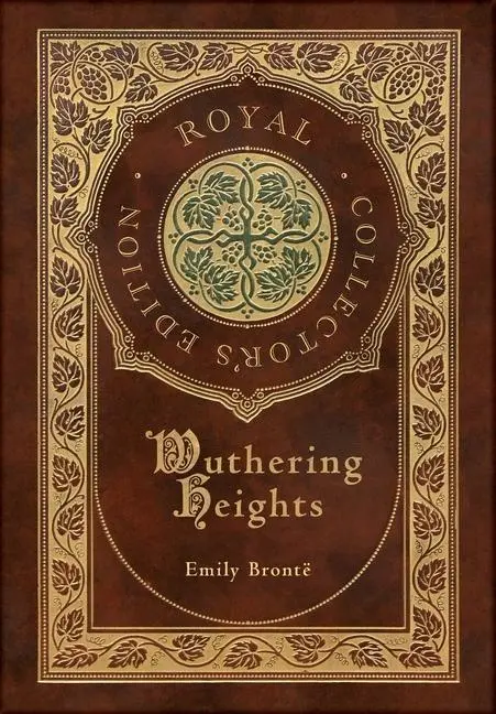 Cover: 9781774761540 | Wuthering Heights (Royal Collector's Edition) (Case Laminate...