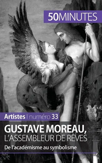Cover: 9782806261540 | Gustave Moreau, l'assembleur de rêves | De l¿académisme au symbolisme