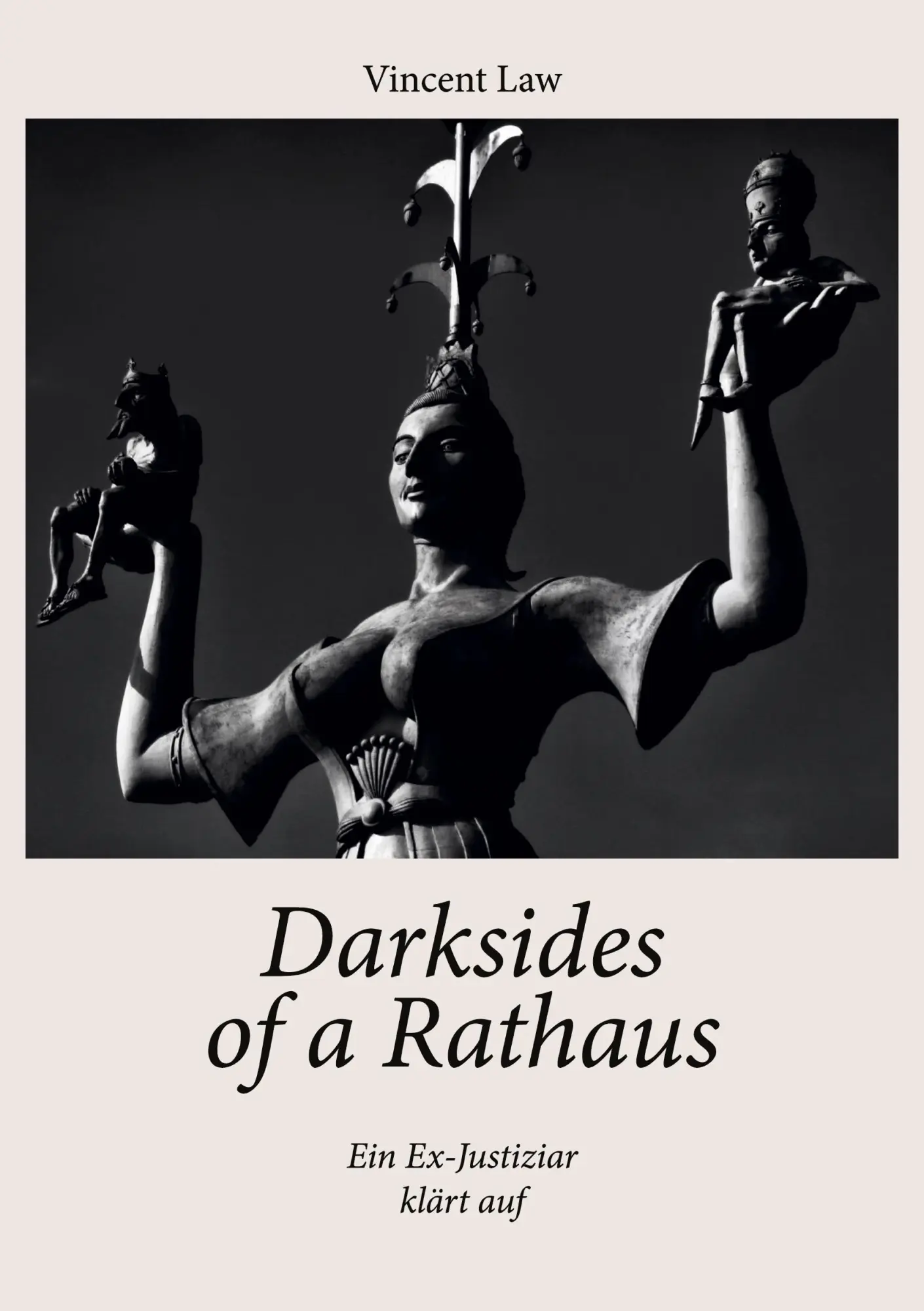 Cover: 9783756291540 | Darksides of a Rathaus | Ein Ex-Justiziar klärt auf | Vincent Law