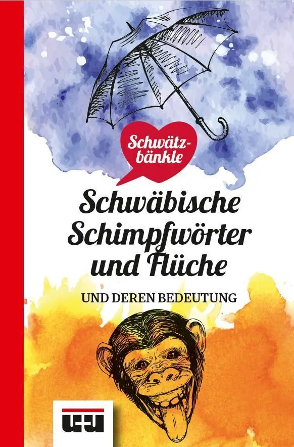 Cover: 9783946061540 | Schwätzbänkle Schwäbische Schimpfwörter und Flüche | Kreiszeitung