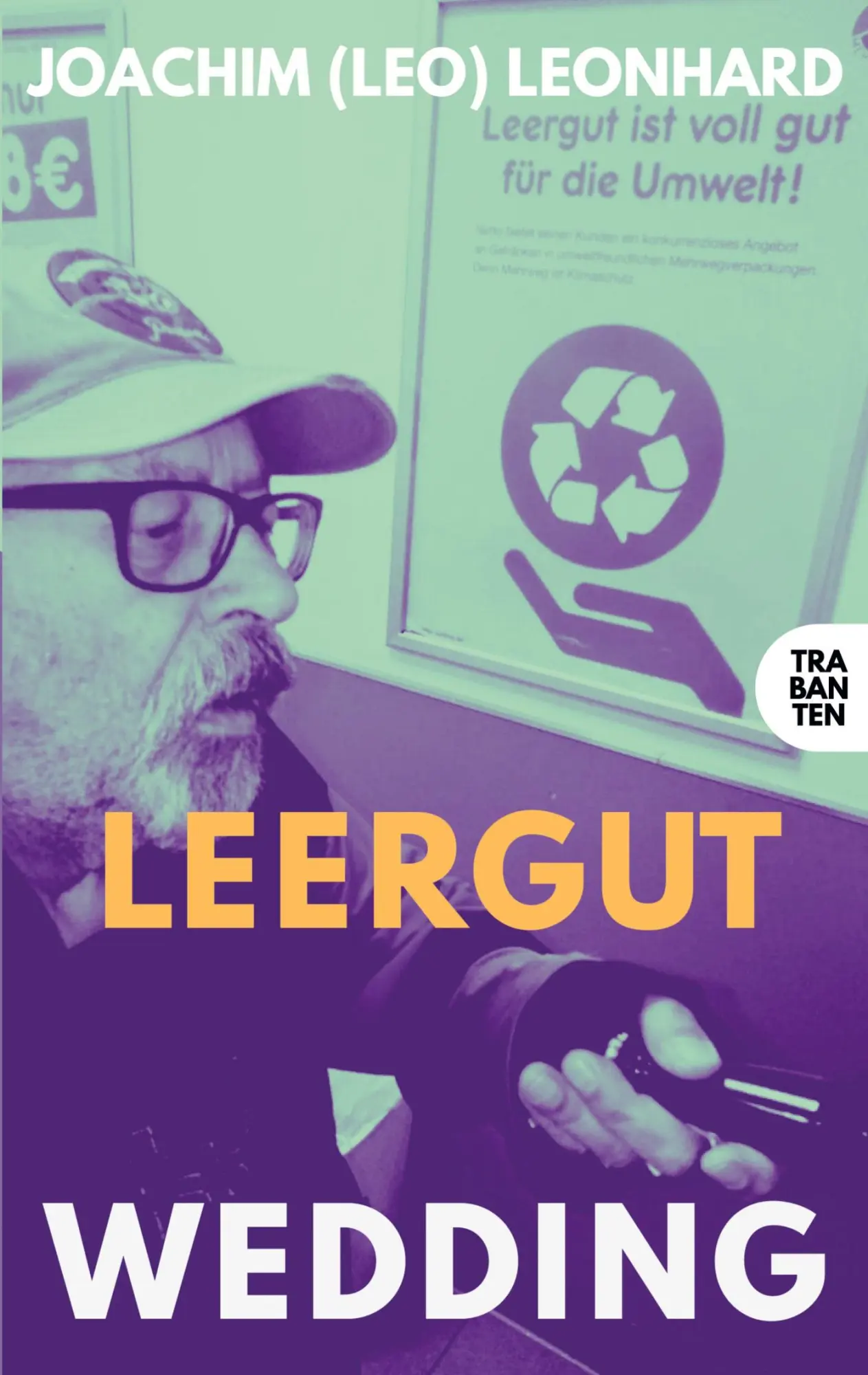 Cover: 9783986971540 | Leergut Wedding | Joachim Leonhard | Taschenbuch | 72 S. | Deutsch