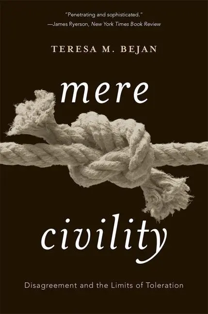 Cover: 9780674241640 | Mere Civility | Disagreement and the Limits of Toleration | Bejan