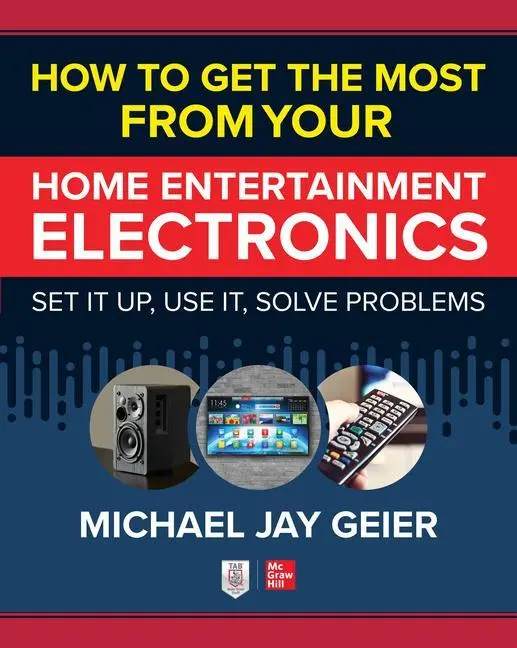 Cover: 9781260461640 | How to Get the Most from Your Home Entertainment Electronics: Set...