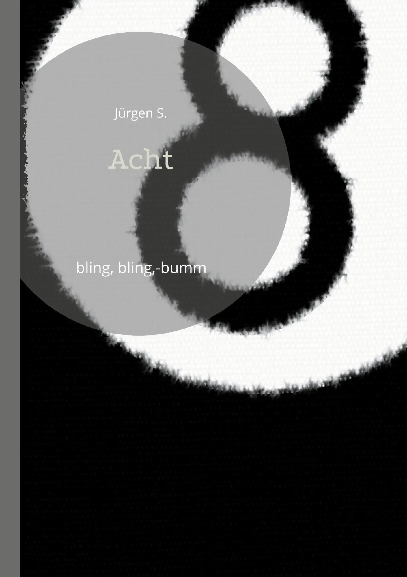 Cover: 9783758331640 | Acht | bling, bling,-bumm | Jürgen S. | Taschenbuch | Paperback | 2024