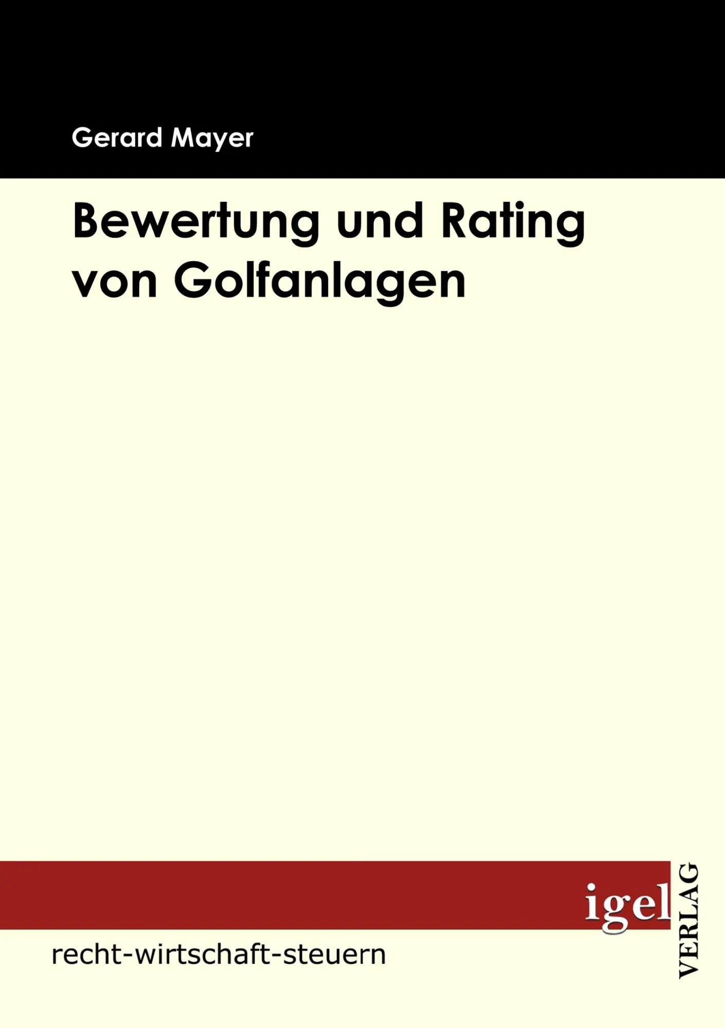 Cover: 9783868151640 | Bewertung und Rating von Golfanlagen | Gerard Mayer | Taschenbuch