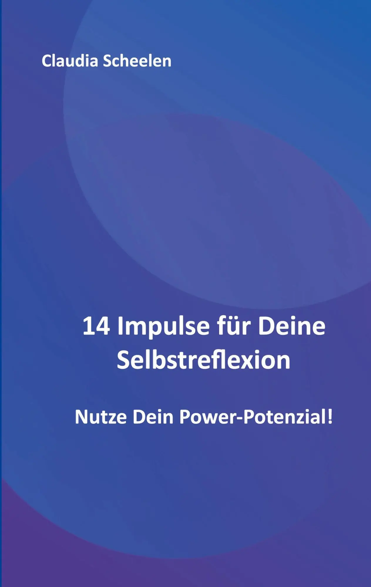 Cover: 9783982691640 | 14 Impulse für Deine Selbstreflexion | Nutze Dein Power-Potenzial!