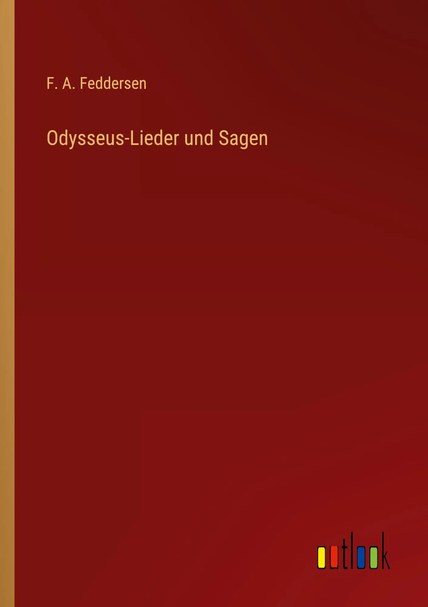 Cover: 9783368641740 | Odysseus-Lieder und Sagen | F. A. Feddersen | Taschenbuch | 116 S.