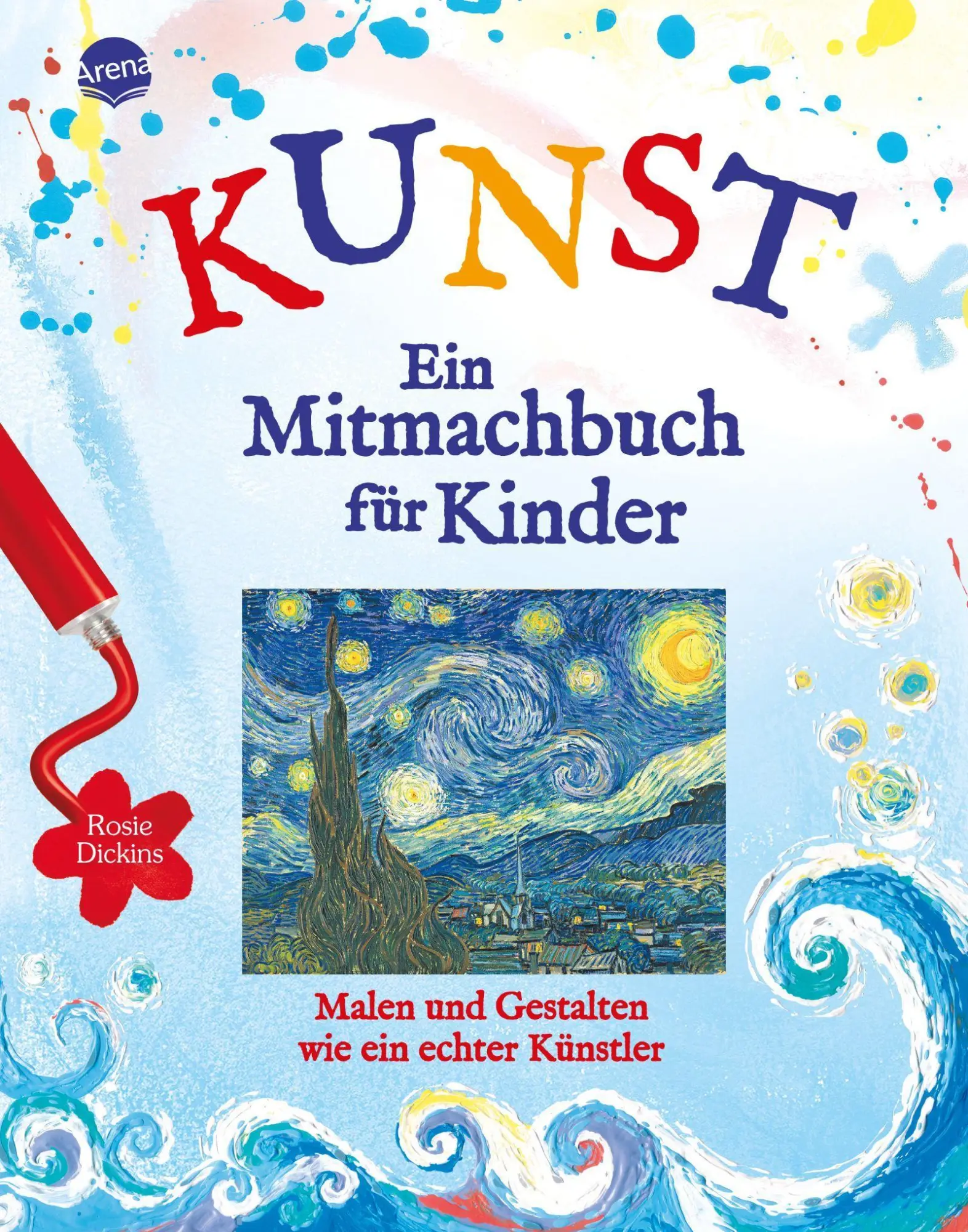 Cover: 9783401061740 | KUNST - Ein Mitmachbuch für Kinder | Rosie Dickins | Buch | 96 S.