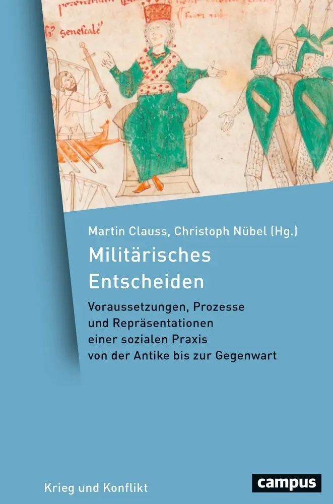 Cover: 9783593511740 | Militärisches Entscheiden | Martin Clauss (u. a.) | Buch | 496 S.