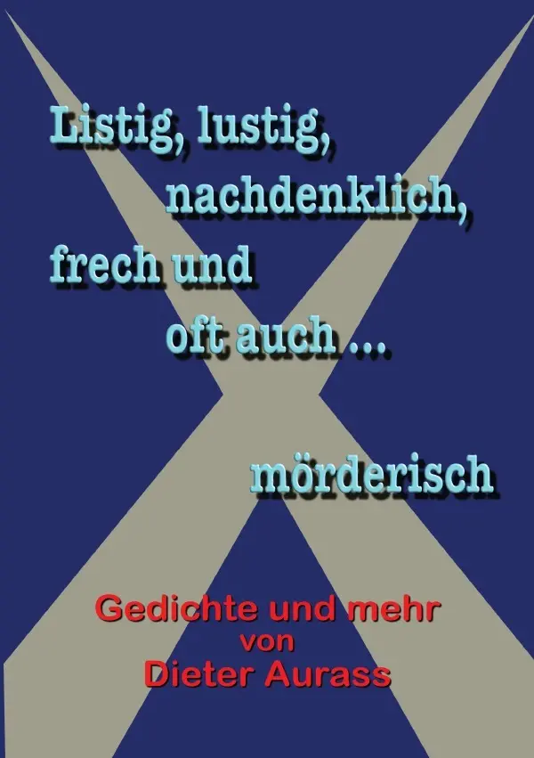 Cover: 9783818711740 | Listig, lustig, nachdenklich - frech und oft auch mörderisch | Aurass