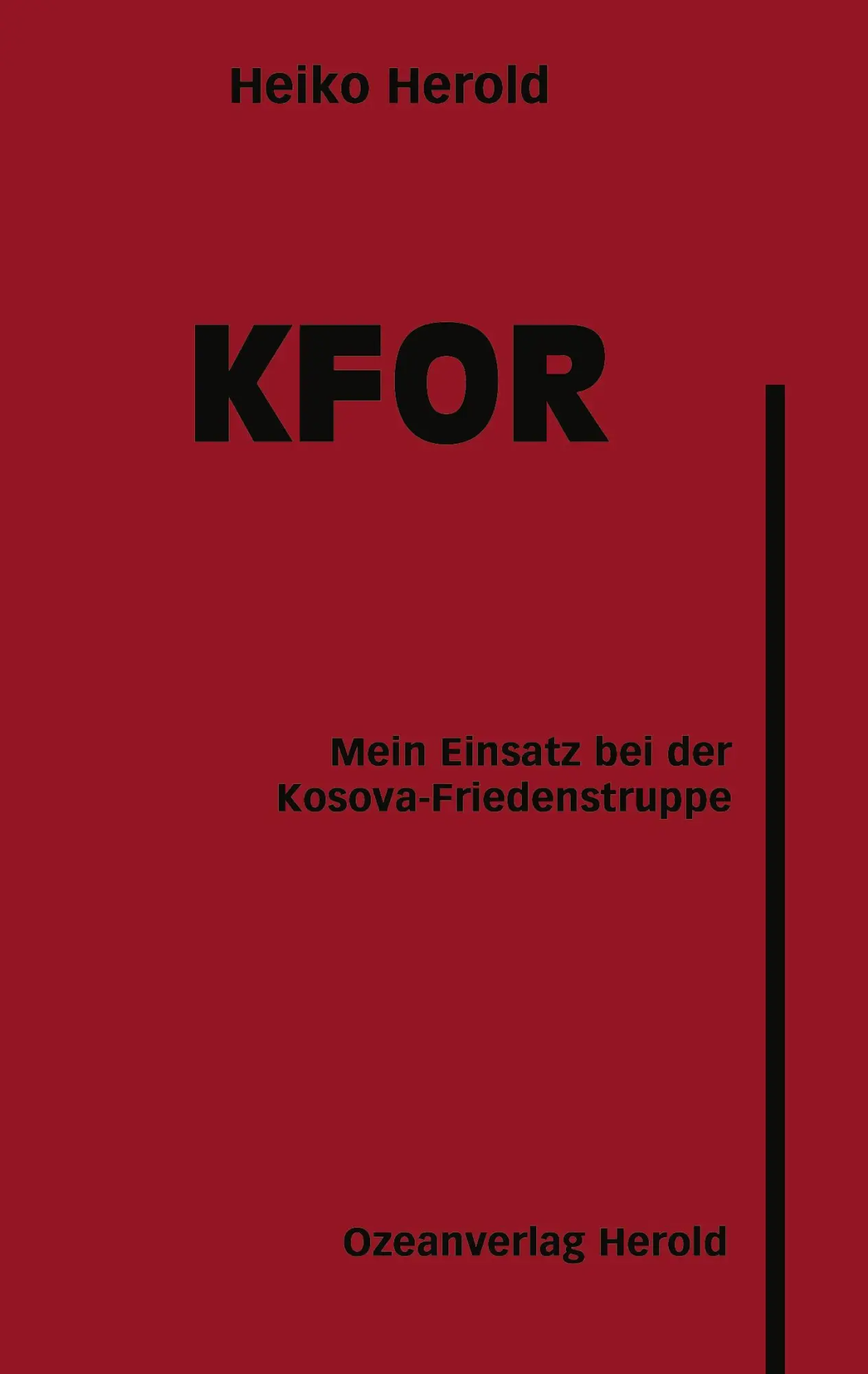 Cover: 9783833011740 | KFOR | Mein Einsatz bei der Kosova-Friedenstruppe | Heiko Herold
