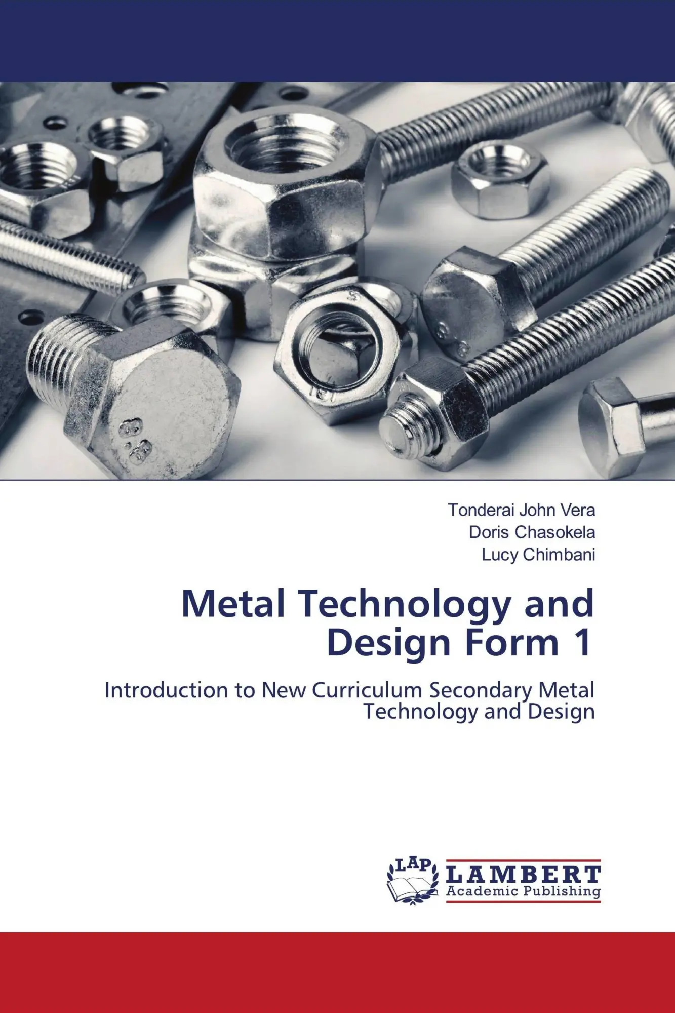 Cover: 9786204201740 | Metal Technology and Design Form 1 | Tonderai John Vera (u. a.) | Buch
