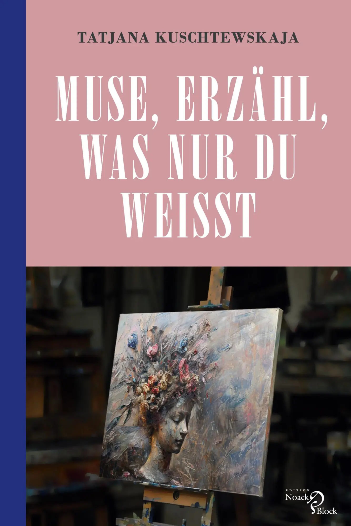 Cover: 9783868131840 | Muse, erzähl, was nur du weißt ... | Tatjana Kuschtewskaja | Buch