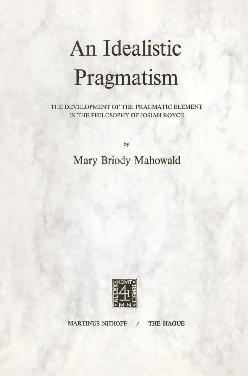 Cover: 9789024711840 | An Idealistic Pragmatism | M. B. Mahowald | Taschenbuch | 186 S.