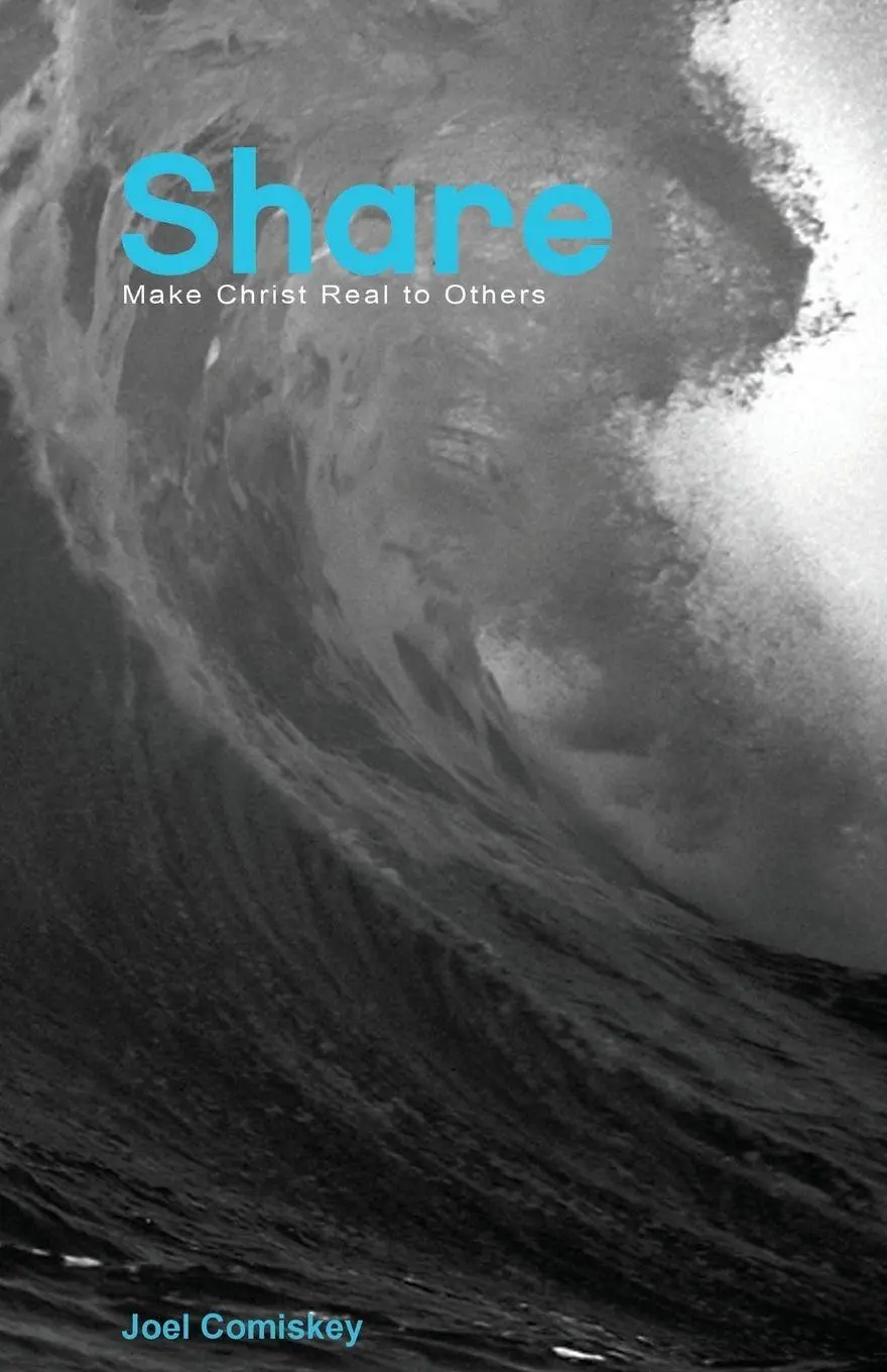Cover: 9780975581940 | Share | Make Christ Real to Others | Joel T Comiskey | Taschenbuch