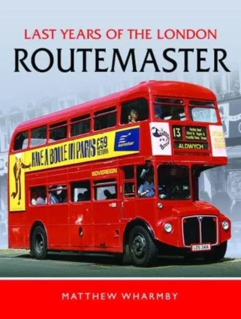 Cover: 9781399061940 | Last Years of the London Routemaster | Matthew Wharmby | Buch | 2023