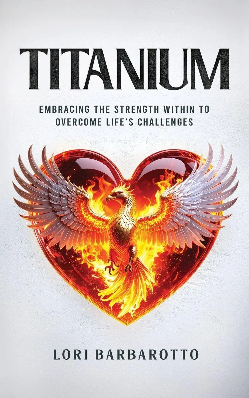 Cover: 9781954521940 | Titanium | Embracing the Strength Within to Overcome Life's Challenges