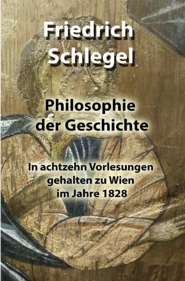 Cover: 9783757551940 | Philosophie der Geschichte | Friedrich Schlegel | Taschenbuch | 436 S.