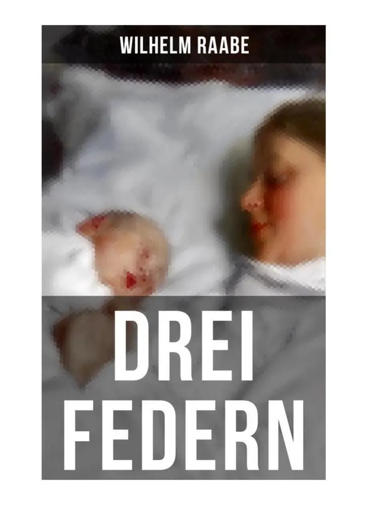 Cover: 9788027251940 | Drei Federn | Wilhelm Raabe | Taschenbuch | 84 S. | Deutsch | 2019